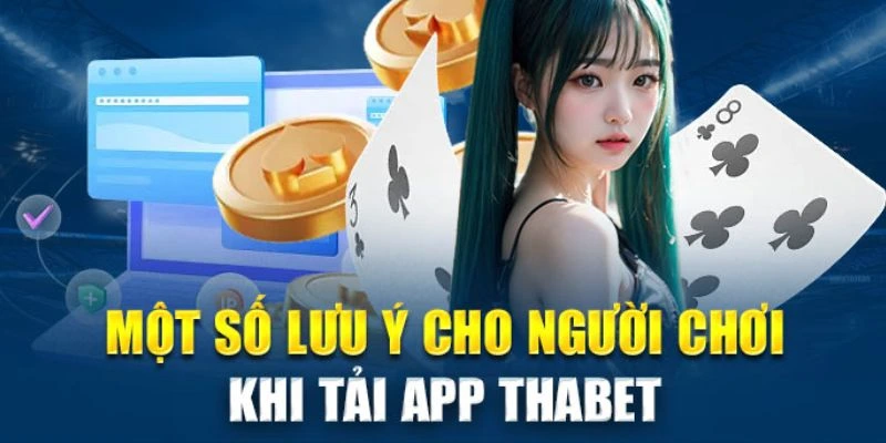 Hội viên cần ghi nhớ những gì khi download app cá cược?