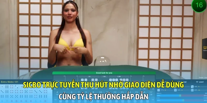 Sicbo trực tuyến thu hút nhờ giao diện dễ dùng cùng tỷ lệ thưởng hấp dẫn